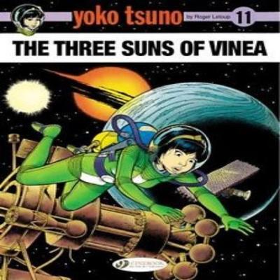Yoko Tsuno Vol. 11 The Three Suns of Vinea by Roger Leloup Paperback Book 9781849183024