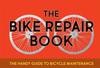 Книга The Bike Repair Book : The Handy Guide To Bicycle Maintenance