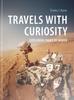 Книга Travels with Curiosity : Exploring Mars by Rover