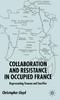 Книга Collaboration and Resistance In Occupied France : Representing Treason and Sacrifice