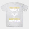 T Shirt Women Feel Safe At Night Sleep With A Hunter Tshirts And Harajuku Print Kawaii Tshirt Summer Short Sleeve Female T-Shirt Top Tee