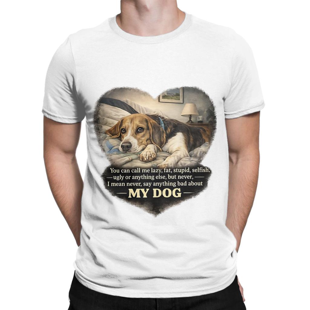 Never say anything bad about my dog Novelty 100 Cotton TShirt Beagle Tops Tees For Unisex