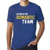 Men’s Vintage Tee Shirt Graphic T Shirt Be Part of The Romantic Team Royal Blue