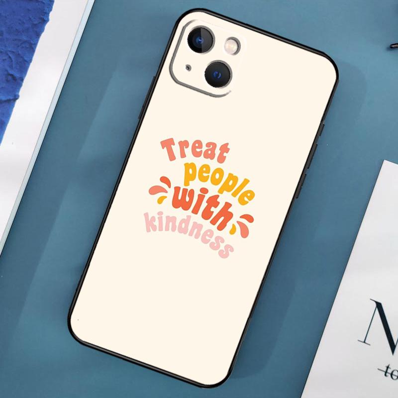 Чехол для телефона Treat People With Kindness для iPhone 15 13 12 11 14 Pro Max Mini X XR XS MAX SE 2020 7 8 Plus задняя крышка