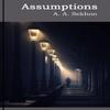 Assumptions by A. A. Sekhon Paperback Book 9781835841129