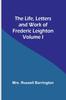 Книга The Life, Letters and Work of Frederic Leighton. Volume I