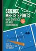 Книга Science Meets Sports : When Statistics Are More Than Numbers