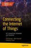 The Connecting the Internet of Things : IoT Connectivity Standards and Solutions Book