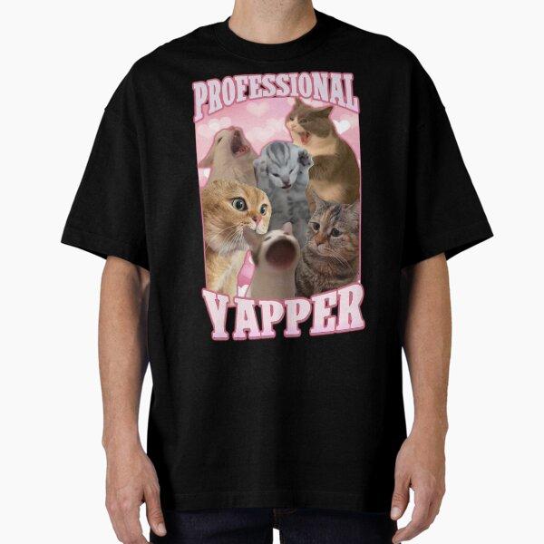 professional yapper funny cat meme Oversized T-Shirt
