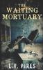 Книга The Waiting Mortuary : 1