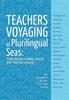 Книга Teachers Voyaging In Pluralingual Seas