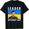 Лидер Без Костюма Стенд С Портретом Зеленского Украины Футболка в Поддержку Украины