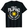 Half Filipino Is Better Than None Philippines Fuuny O-Neck Cotton T Shirt Men Casual Short Sleeve Tees Tops Harajuku Streetwear