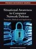 The Situational Awareness In Computer Network Defense : Principles, Methods and Applications Book