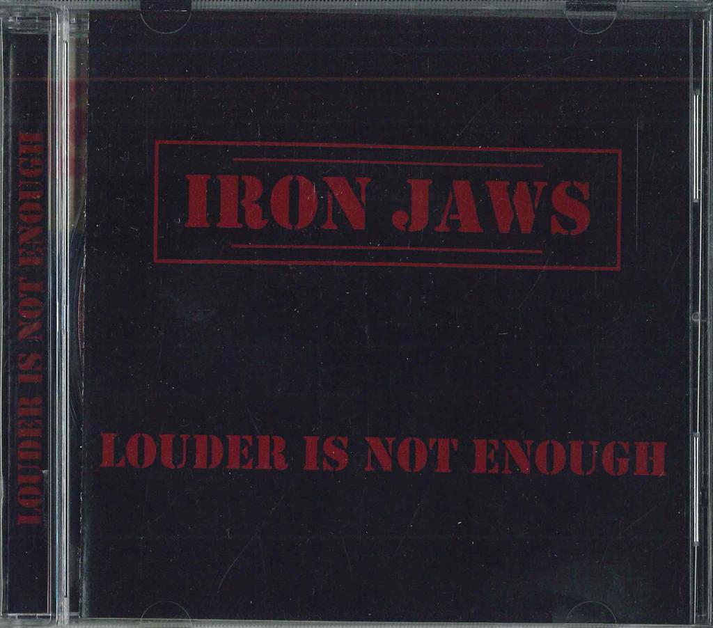 CD IRON JAWS - Louder Is Not Enough NONE NOT ON LABEL 2010 Italy Rock Used