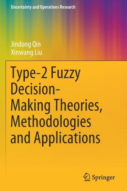 The Type-2 Fuzzy Decision-Making Theories, Methodologies and Applications Book