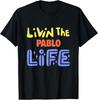 Мужская футболка Livin The Pablo Life с забавной надписью про имя Пабло, унисекс