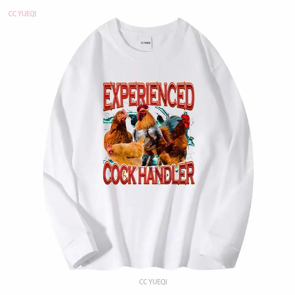Experienced Cock Handler T Shirt Funny Meme Chick Rooster Offensive Joke vintage Washed Breathable Stylish Soft graphic