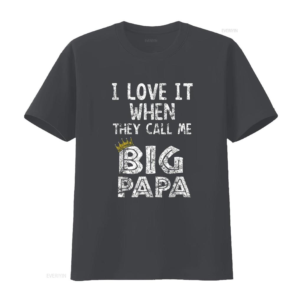 i love it when you call me big papa shirt Hip Hop Rap Dad vintage Washed homme Slightly designer clothes Top For Everyday Wear