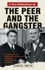 The The Peer and the Gangster : A Very British Cover-up Book