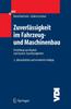 Книга Zuverlassigkeit Im Fahrzeug- Und Maschinenbau : Ermittlung Von Bauteil- Und System-Zuverlassigkeiten