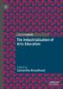 The The Industrialisation of Arts Education Book