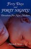 Книга Forty Days and Forty Nights : Devotions for New Mothers