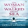 The Woman Who Walked Into the Sea by Mark DouglasHome Paperback Book 9781405923583