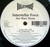 12-дюймовая пластинка INTERSTELLAR FORCE - Тема Звездных войн Y38662 Bulletproof 1999 US Танцевальная и электронная музыка Б/У