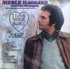 LP Record MERLE HAGGARD & THE STRANGERS - I Love Dixie Blues ... So I Recorde EST11200 Capitol Records 1973 UK Country Used