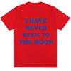 I Have Never Been To The Moon Funny T Shirt Unisex Women Novelty Humor Joke Short Sleeve Oversized Cotton Casual Tshirt Streetwear