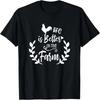 Life Is Better On the Farm Shirt Farmer Girl Farm Lover Tee T-Shirt