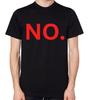 No. T-Shirt