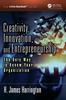 Книга Creativity, Innovation, and Entrepreneurship : The Only Way To Renew Your Organization