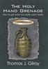 Книга The Holy Hand Grenade : How To Get What You Really Want, Really!