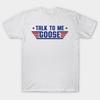 Asian Size Cotton Unisex Tshirt Print T-shirt Talk To Me, Goose T-shirt No-Cut Print Regular Fit