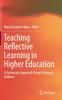 Книга Teaching Reflective Learning In Higher Education : A Systematic Approach Using Pedagogic Patterns