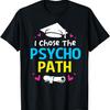 Забавная футболка для выпускника-психолога Я выбрал психо-путь