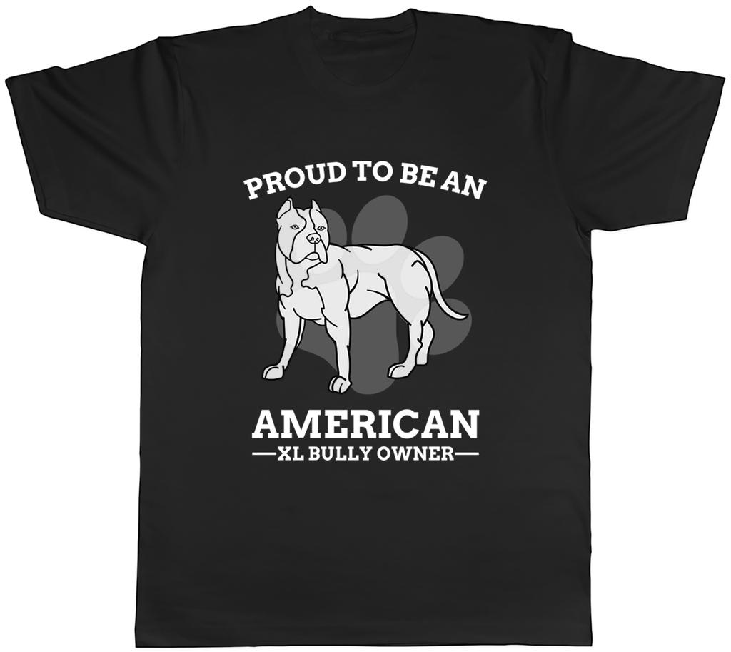 Proud American Bully XL Owner Unisexs TShirt Pitbull Lover Dog Pet Best Friend Tee