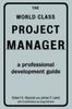 Книга The World Class Project Manager : A Professional Development Guide
