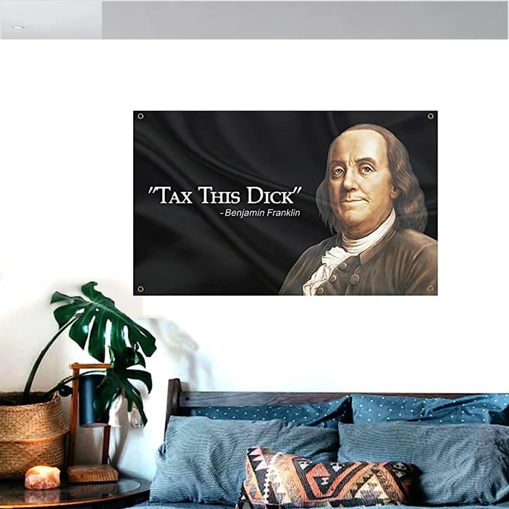 JIT Benjamin Franklin Tax This Dick Flag Tapestry Humorous Historical Wall Decor Premium Durable Home Man Cave Loved for Funny