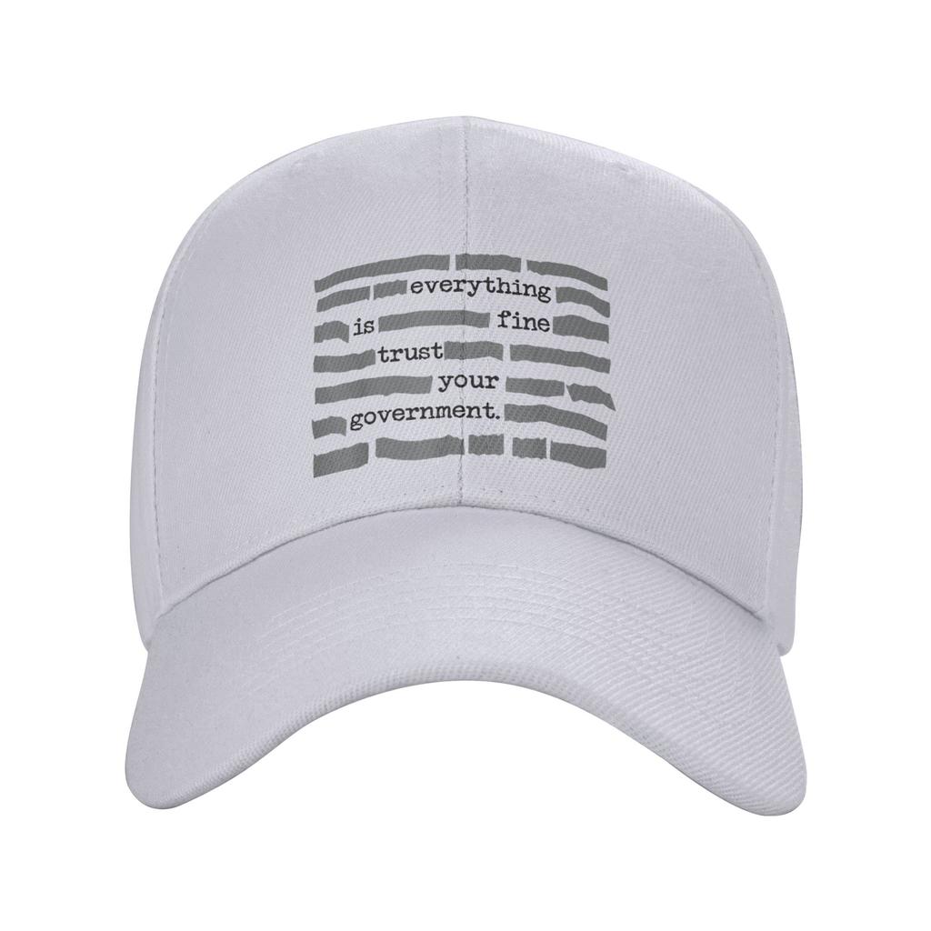 Everything Is Fine Trust Your GovernUnisext Accessories Unisex Women Baseball Caps Dad Hat Unique Outdoor Headwear Sun Cap