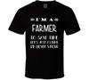 To Save Time Farmer Never Wrong Funny Best Job T Shirt