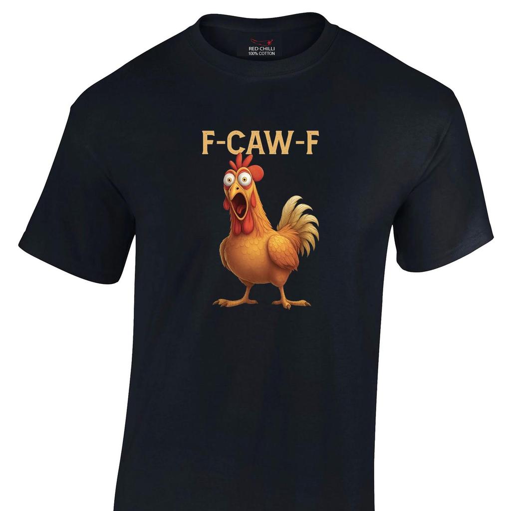 F-Caw-F Funny Chicken T-Shirt Meme Quote Unisex