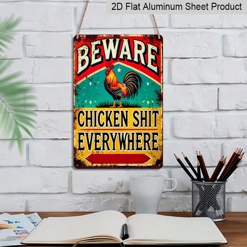 2D Flat Vintage Metal Sign Warning about Chickens, Stating 'Beware of Chicken Droppings Everywhere'. This Humorous Plaque Features Bright Colors and