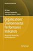 The Organizations??? Environmental Performance Indicators : Measuring, Monitoring, and Management Book