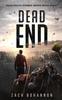 Книга Dead End : A Post-Apocalyptic Zombie Thriller (Dead South Book 8) : 8