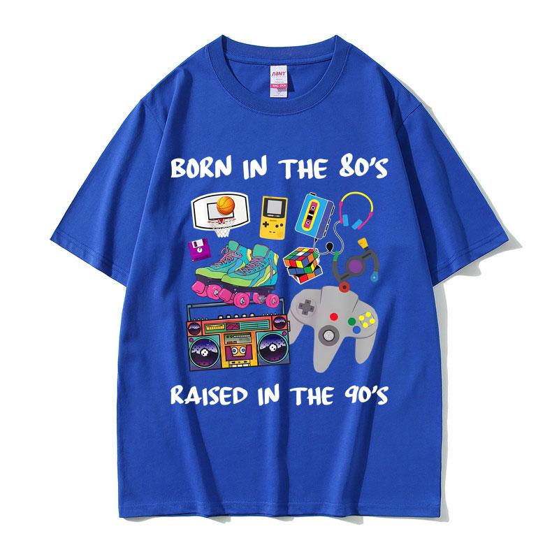 Born in The 80s Raised in The 90s Funny Meme Tshirts Unisex Women Casual Cotton Vintage T Shirts Male 90s Oversized Short Sleeve