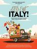 Книга Let's Eat Italy! : Everything You Want To Know About Your Favorite Cuisine