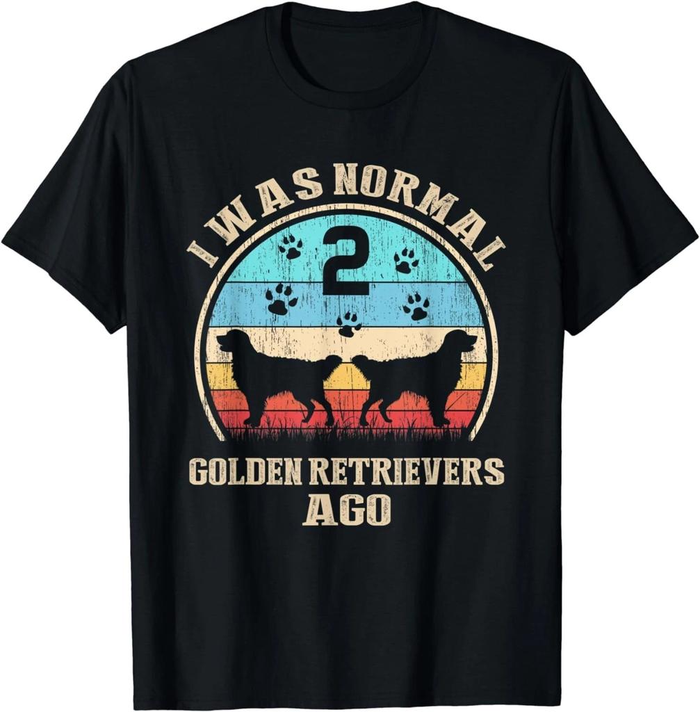 I Was Normal 2 Two Golden Retrievers Dogs Ago Funny Dog Moms Gift Unisex T-Shirt